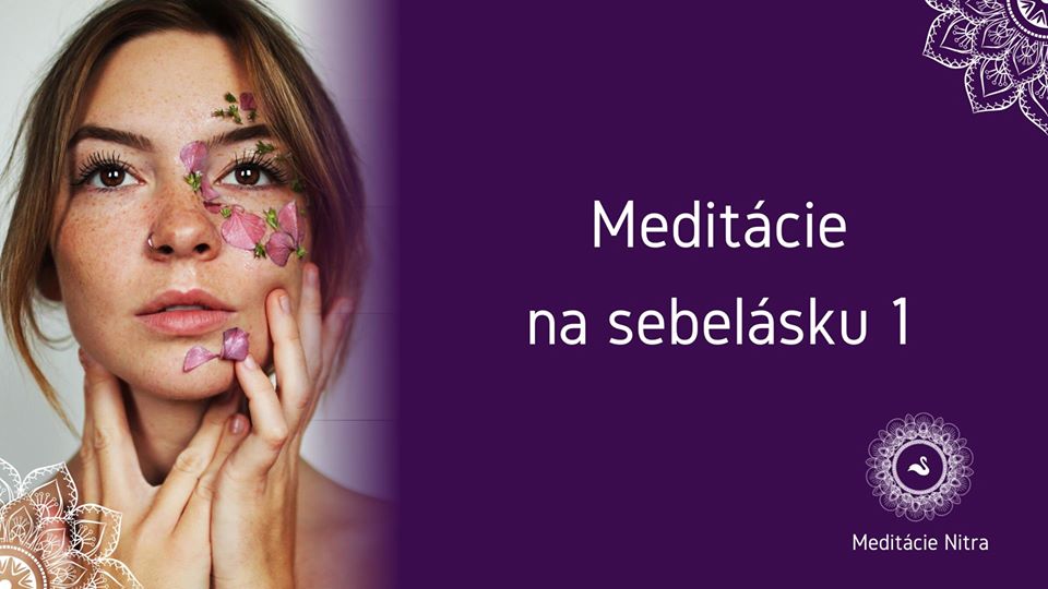 Meditácie Nitra: Sebeláska 1